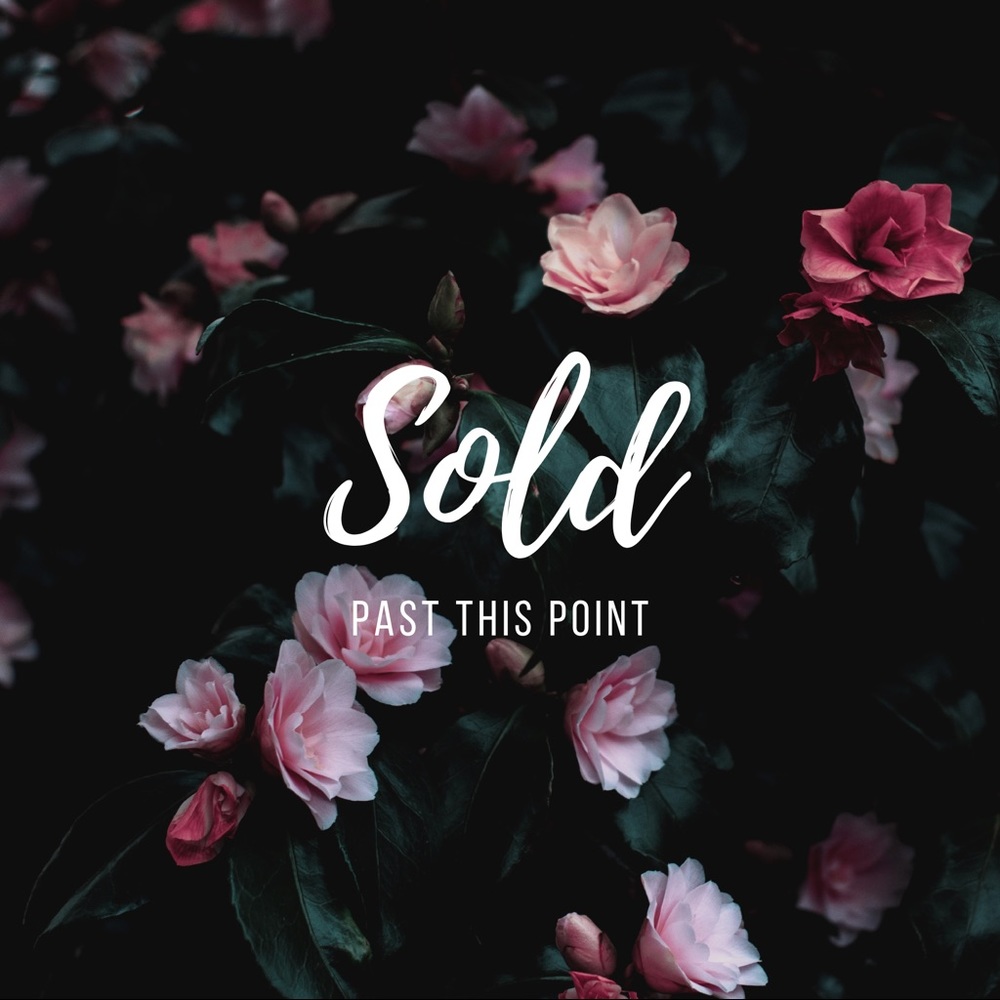 Everything Past This Point Sold